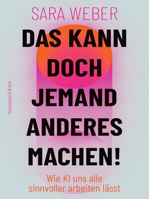cover image of Das kann doch jemand anderes machen!